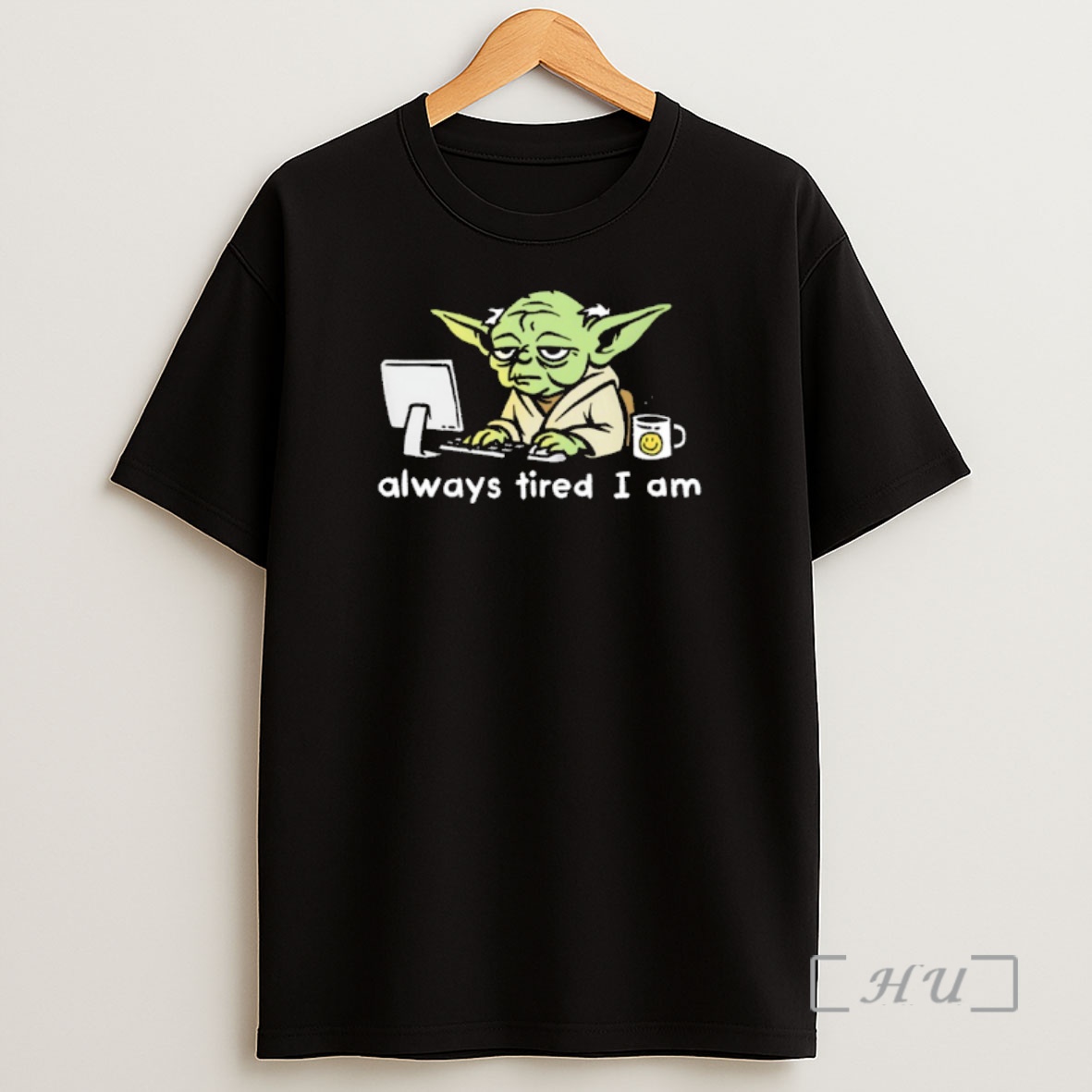 Officials Tired Yoda Work Computer Always Tired I Am Shirt Sweatshirt Tee