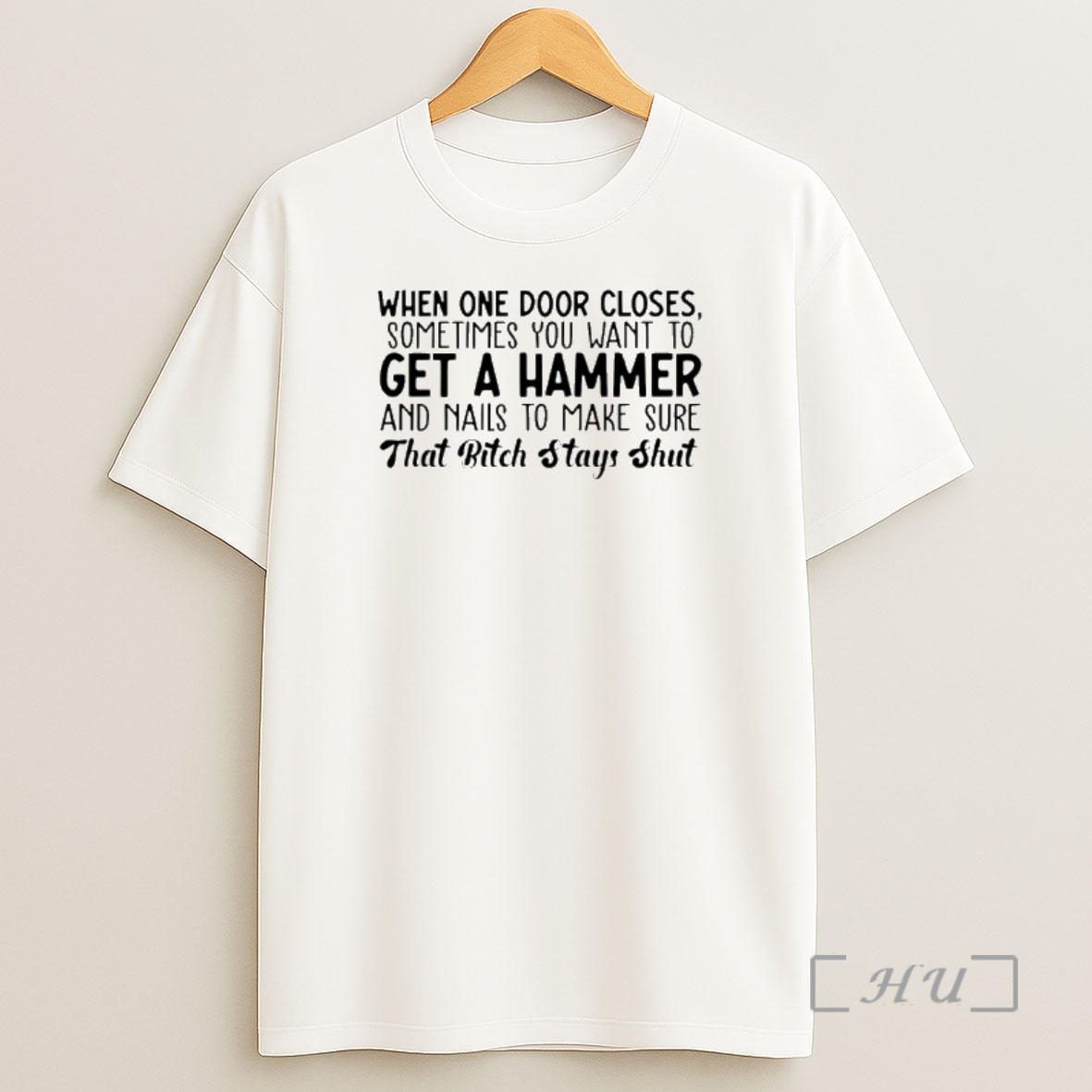Officials When One Door Closes Sometimes You Want To Get A Hammer And Nails To Make Sure That Bitch Stays Shut Shirt Sweatshirt Tee