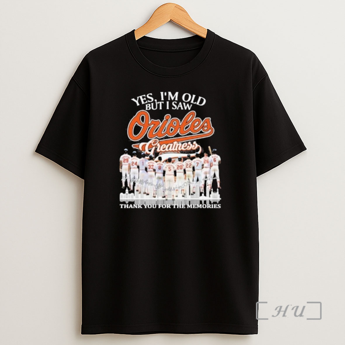 Officials Yes Im Old But I Saw Baltimore Orioles Legends Greatness Shirt Sweatshirt Tee