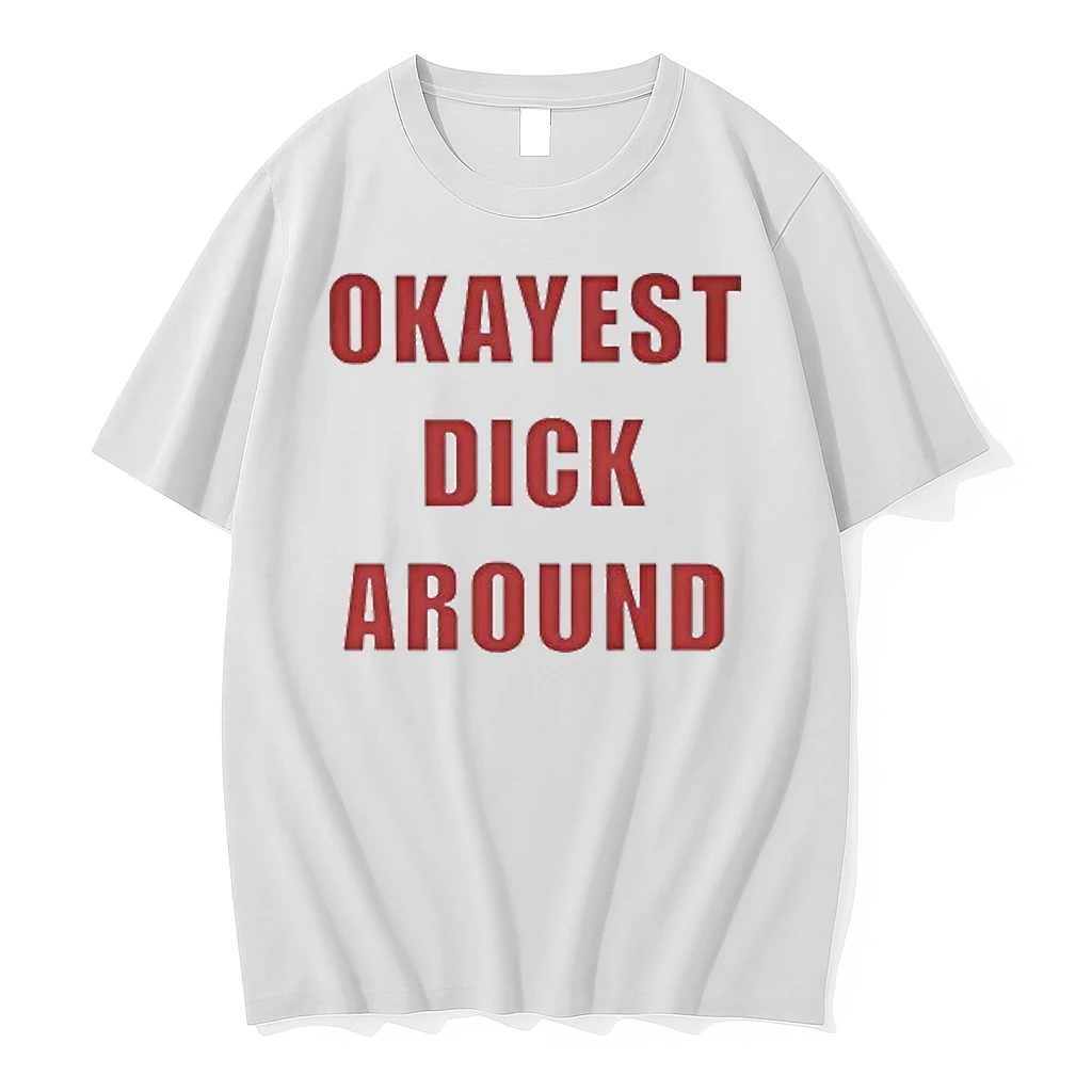 Okayest Dick Around Tour 2026 Shirts