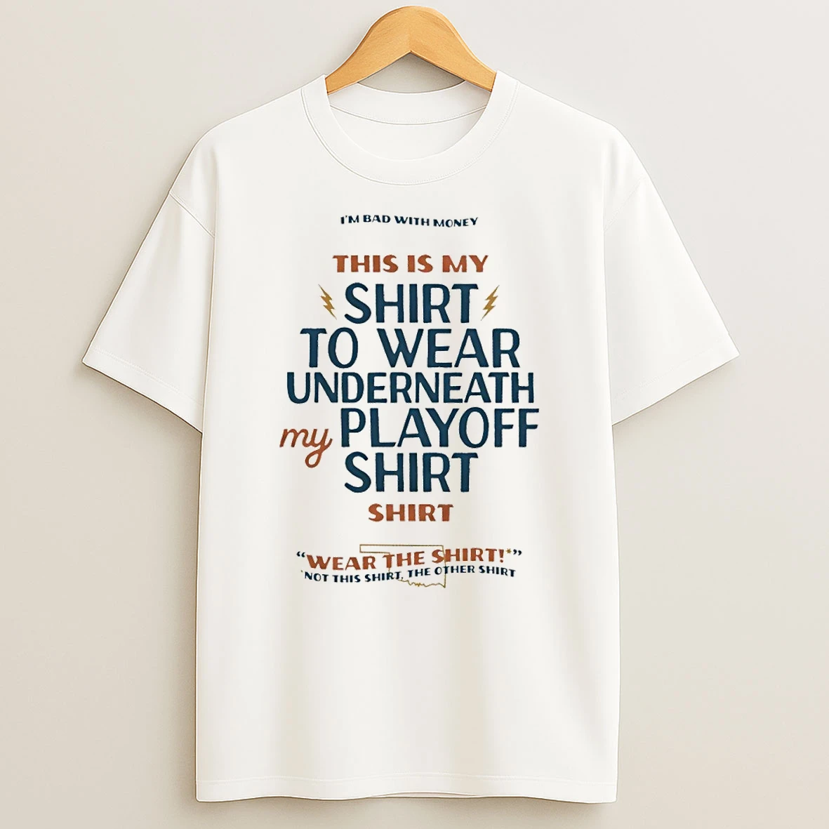 Oklahoma City Thunder This Is My To Wear Underneath My Playoff Shirts