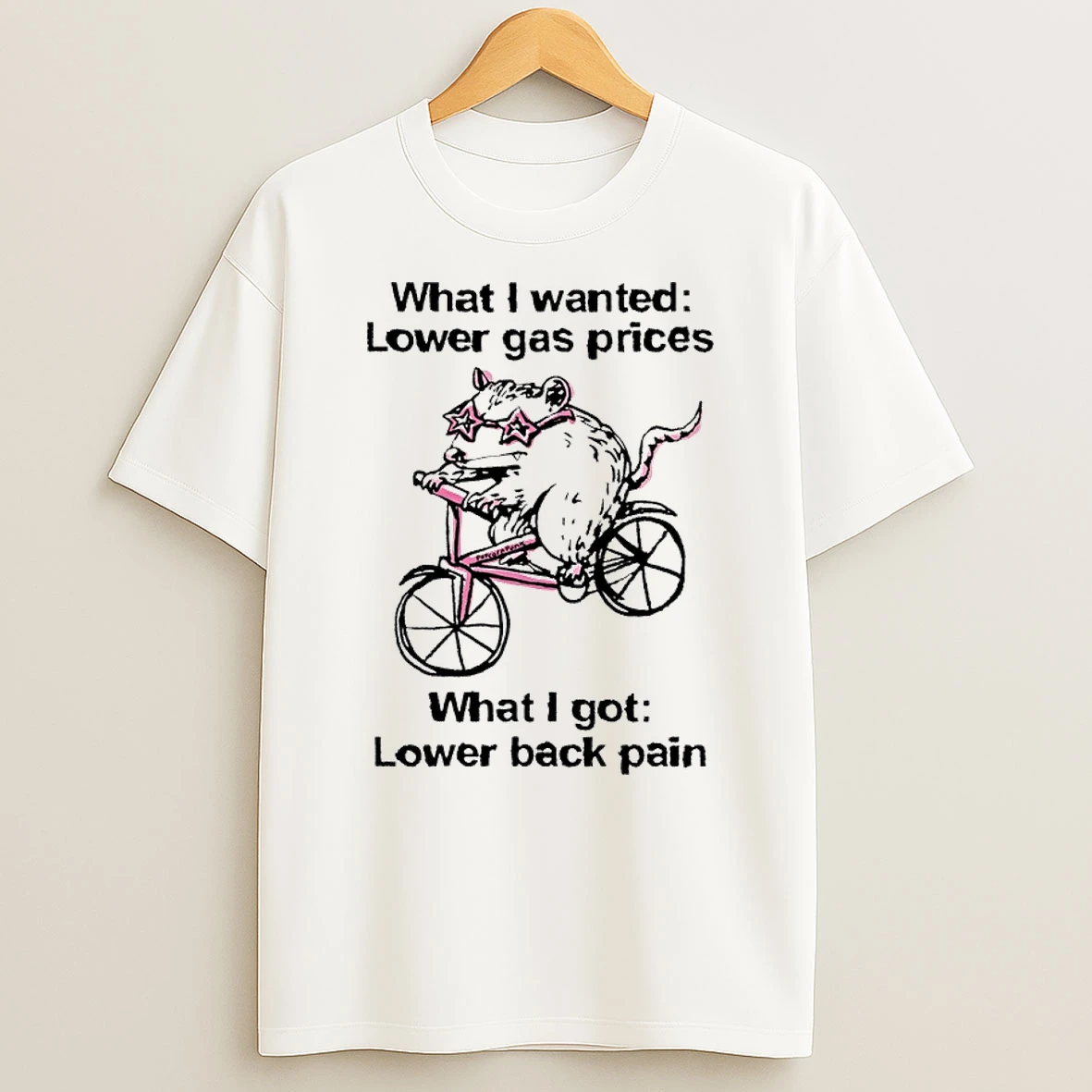 Opossum What I Wanted Lower Gas Prices What I Got Lower Back Pain Shirts
