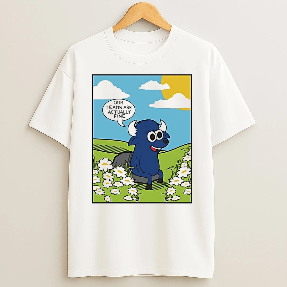 Our Teams Are Actually Fine Buffalo Bills Shirts