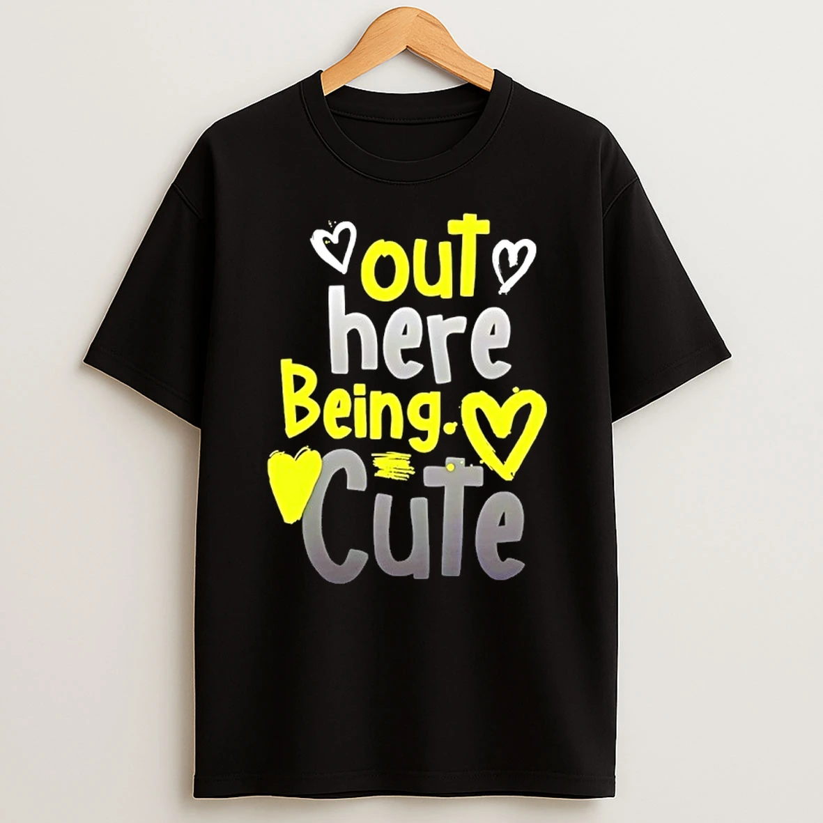 Out Here Being Cute Shirts
