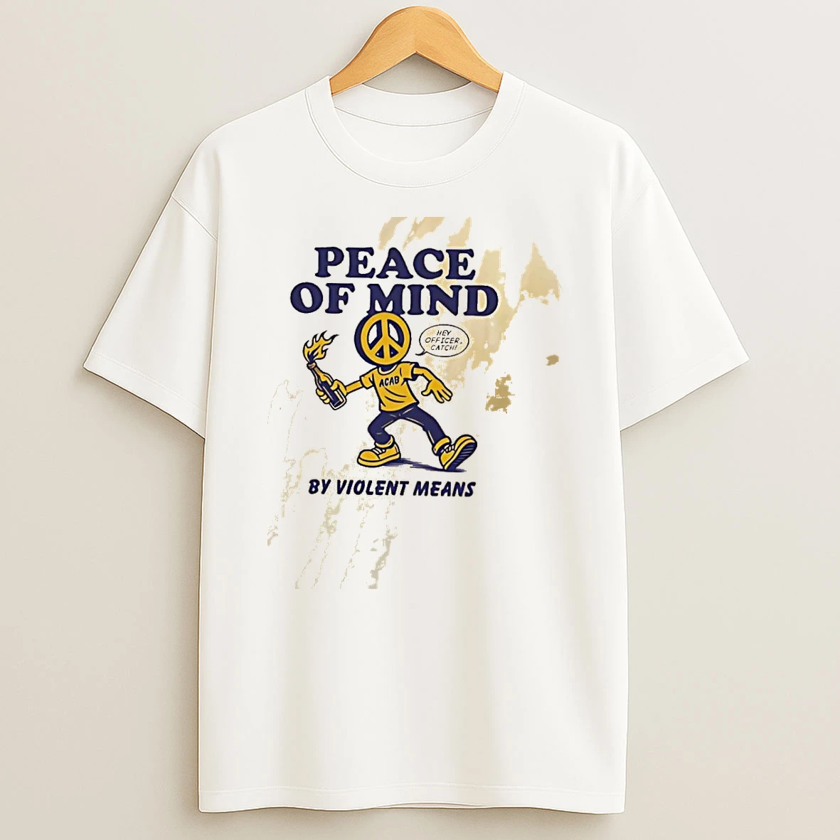 Peace Of Mind By Violent Means Hey Officer Catch Shirts