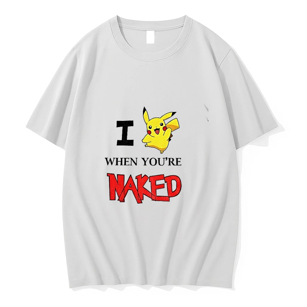 Pikachu I Love When Youre Naked Shirts