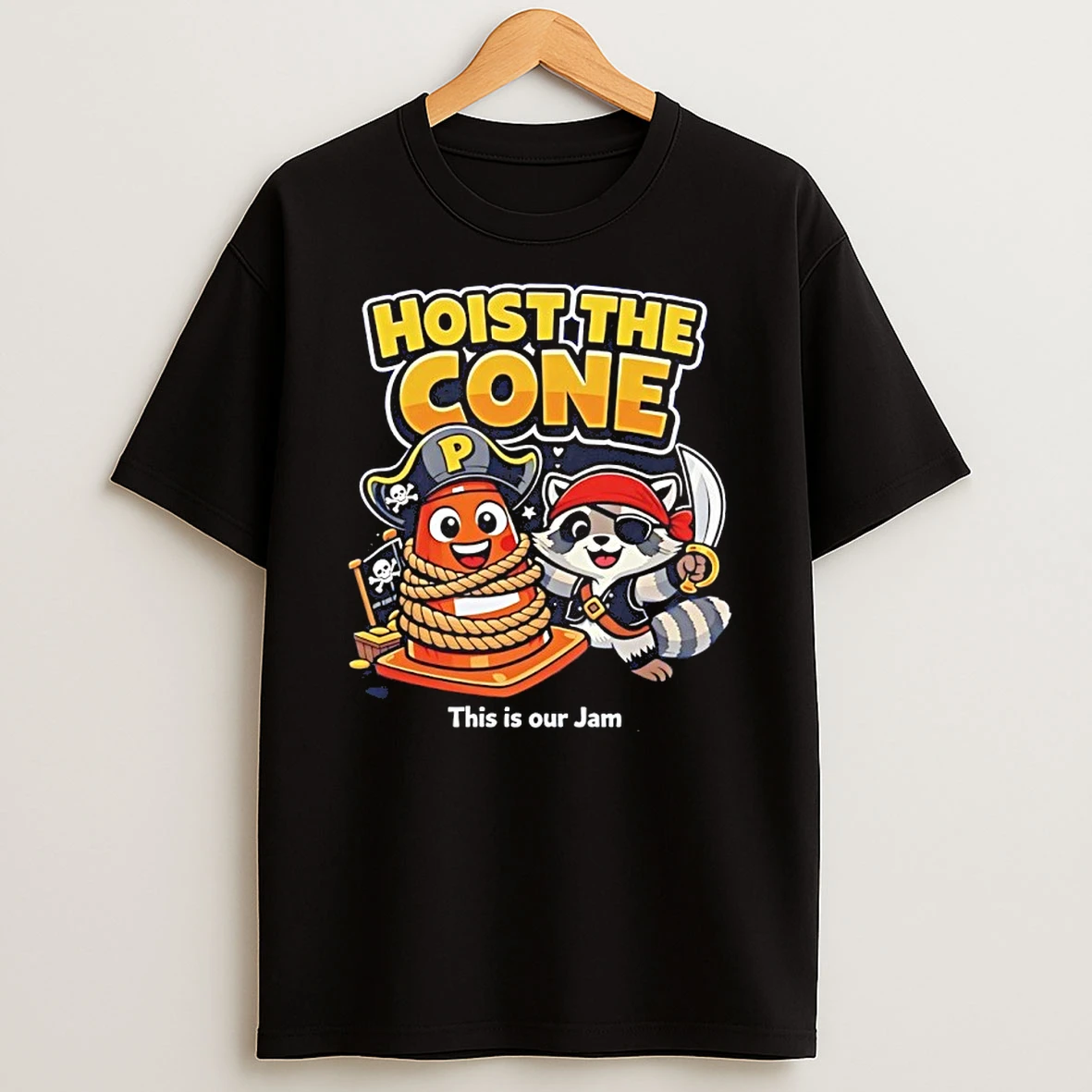 Pirates Hoist The Cone This Is Our Jam Raccoon Skull Shirts