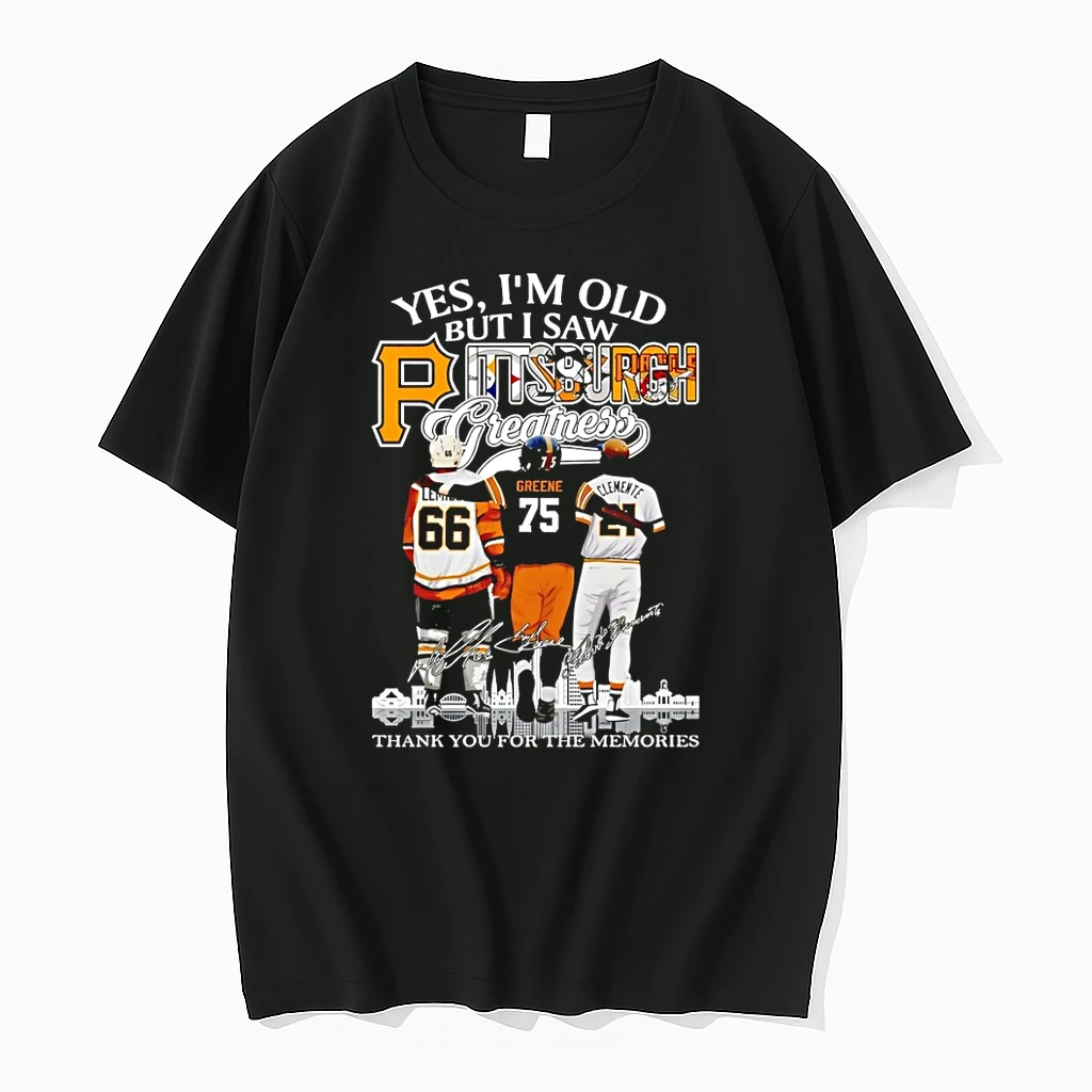 Pittsburgh Yes Im Old But I Saw Pittsburgh Greatness Thank You Signatures Shirts