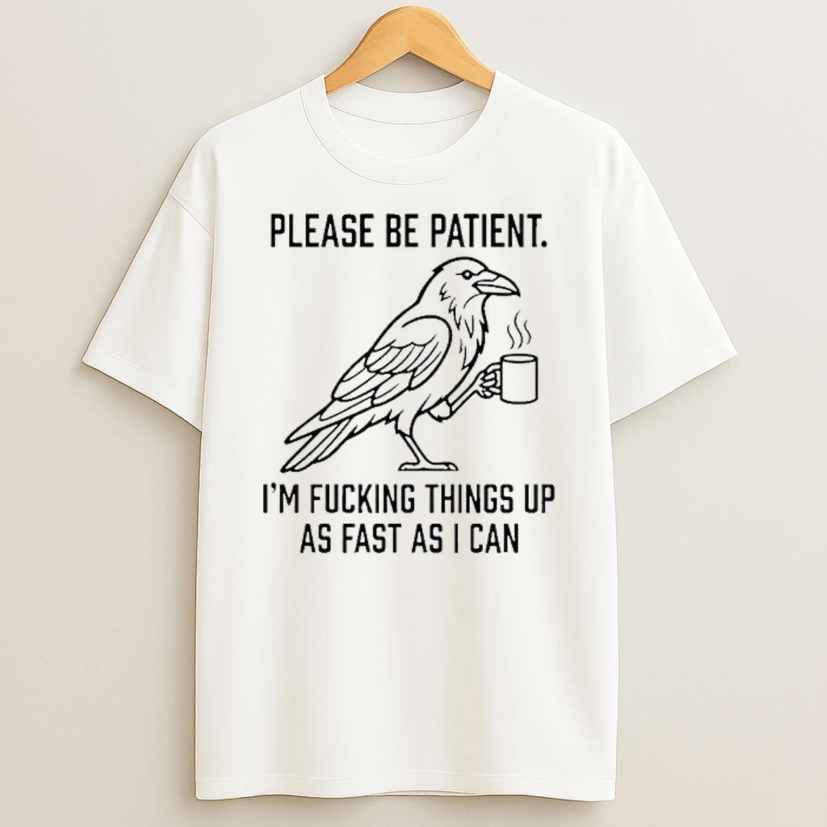Please Be Patient Im Fucking Things Up As Fast As I Can Tour 2026 Shirts