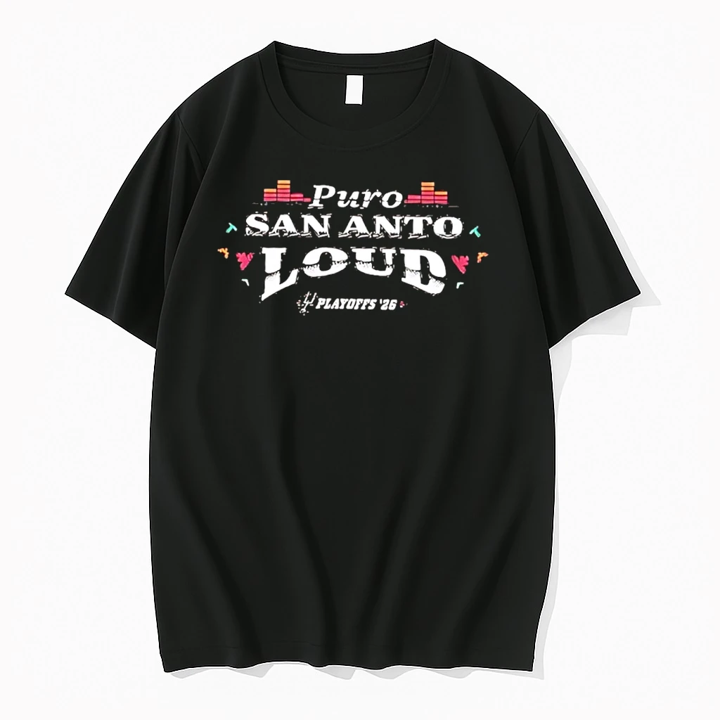Puro San Anto Loud San Antonio Spurs Playoffs 2026 Shirts