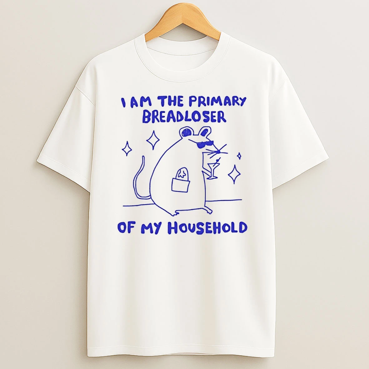 Rat I Am The Primary Breadloser Of My Household Shirts