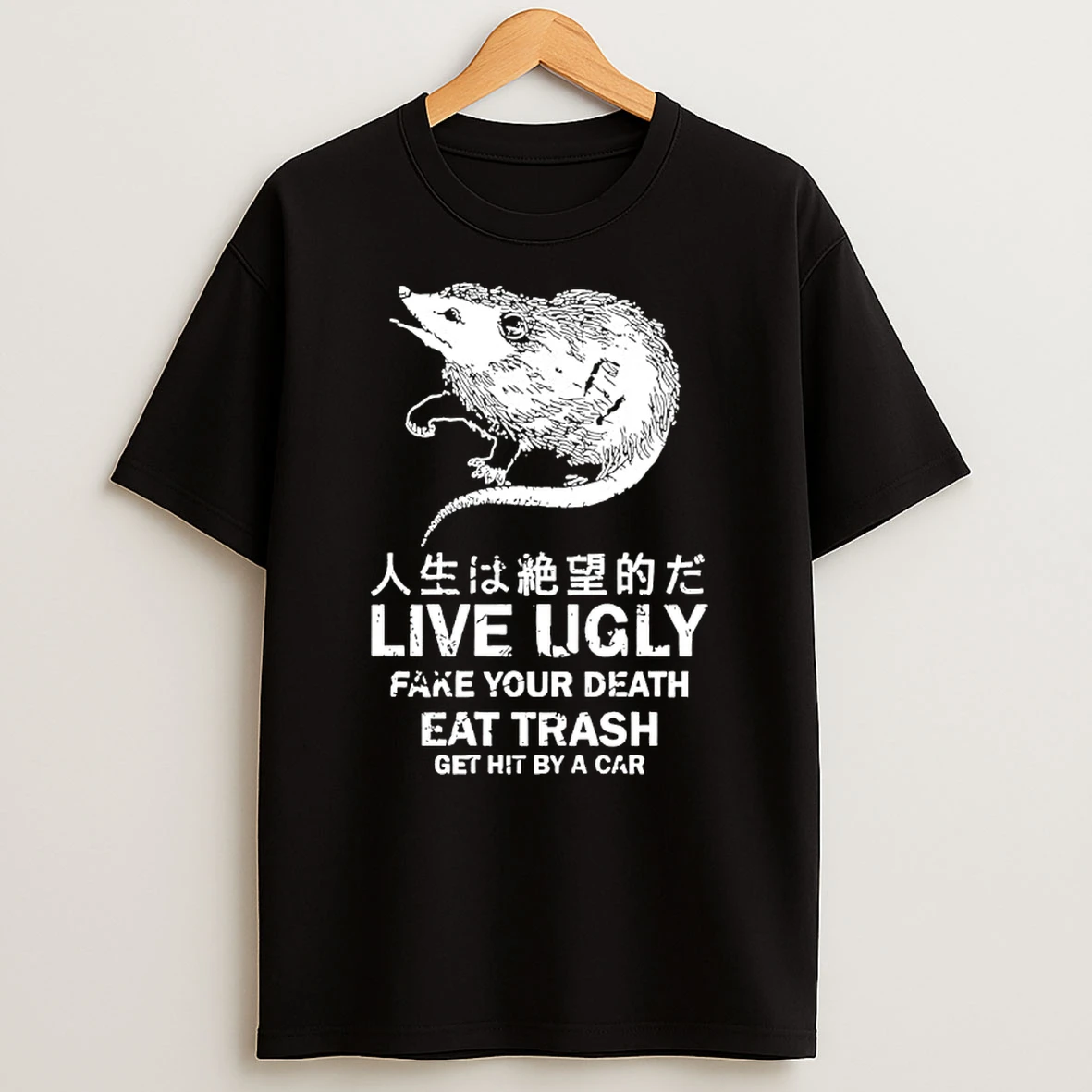 Rat Live Ugly Fake Your Death Eat Trash Get Hit By A Car Shirts
