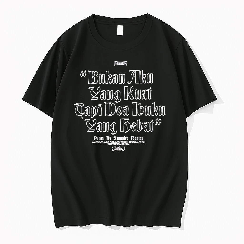 Rebellion Rose Bukan Aku Yang Kuat Tapi Doa Ibuku Yang Debat Pelita Di Samudra Rantau Shirts