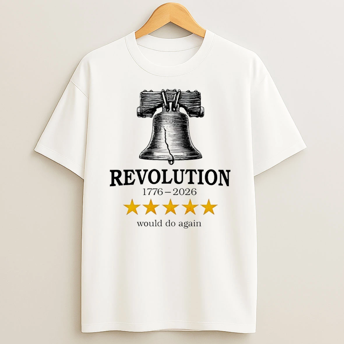 Revolution 1776 2026 Would Do Again Shirts