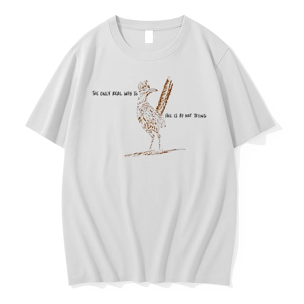 Roadrunner The Only Real Way To Fail Is By Not Trying Shirts