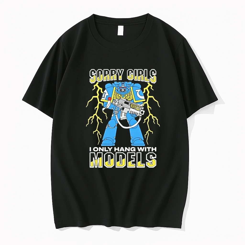 Robot Sorry Girls I Only Hang With War Models Shirts