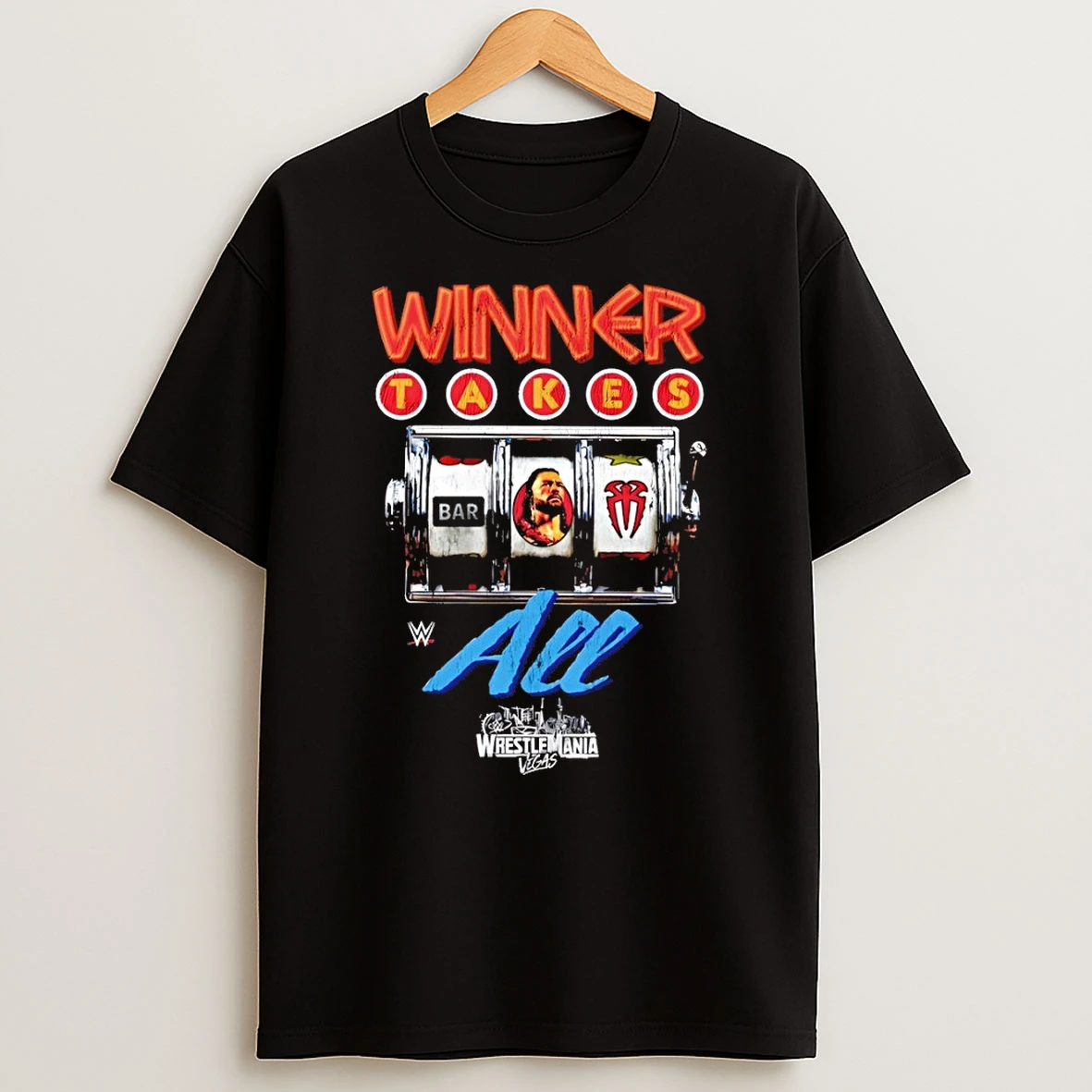 Roman Reigns Winner Takes All Wrestlemania Las Vegas Shirts