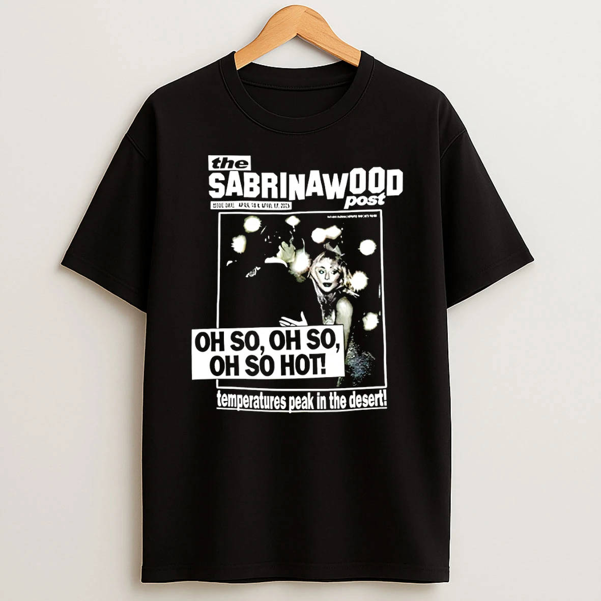 Sabrina Carpenter The Sabrina Wood Post Oh So Oh So Oh So Hot Shirts