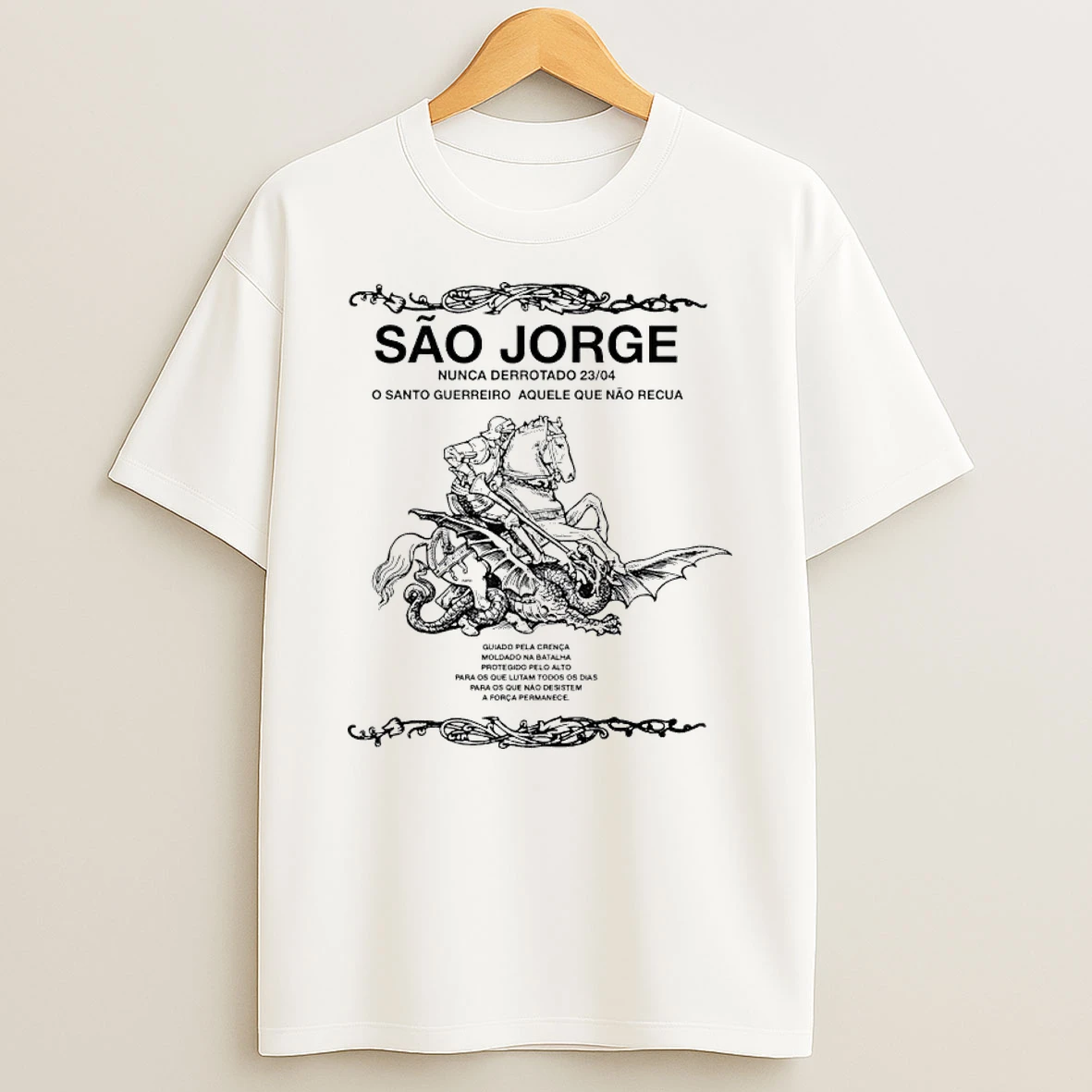 Sao Jorge O Santo Guerreiro Aquele Que Nao Recua Shirts