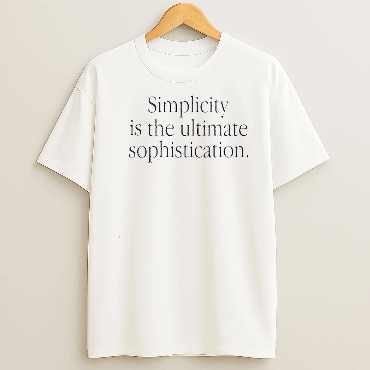 Simplicity Is The Ultimate Sophistication Shirts