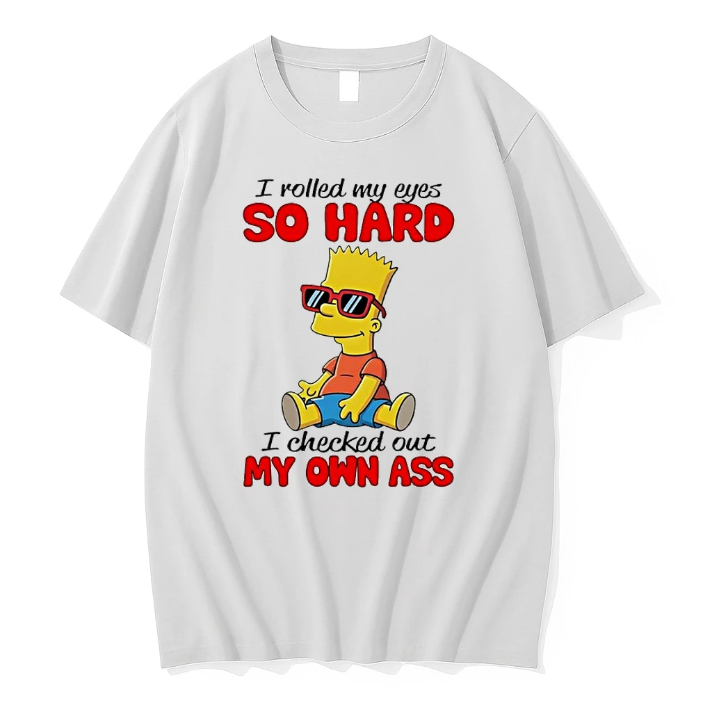 Simpson I Rolled My Eyes So Hard I Checked Out My Own Ass Shirts