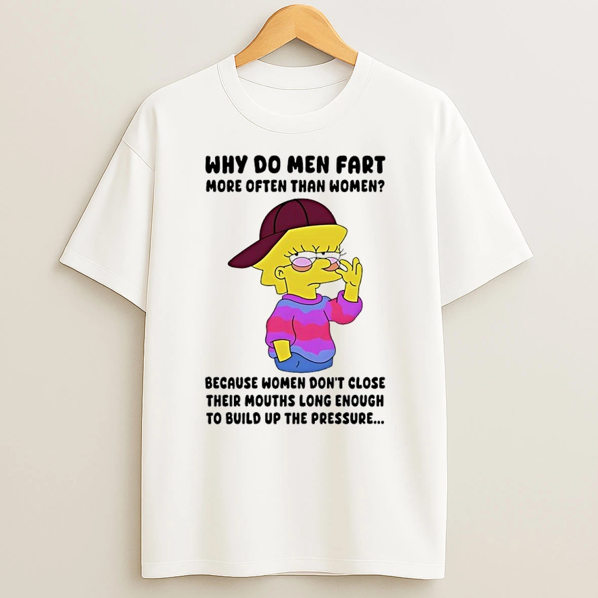 Simpson Why Do Men Fart More Often Than Women To Build Up The Pressure Shirts