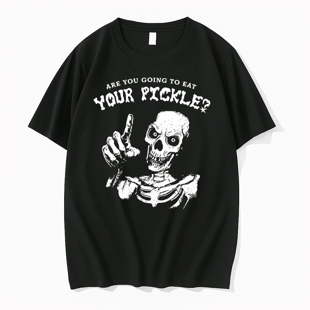 Skeleton Are You Going To Eat Your Pickle Shirts