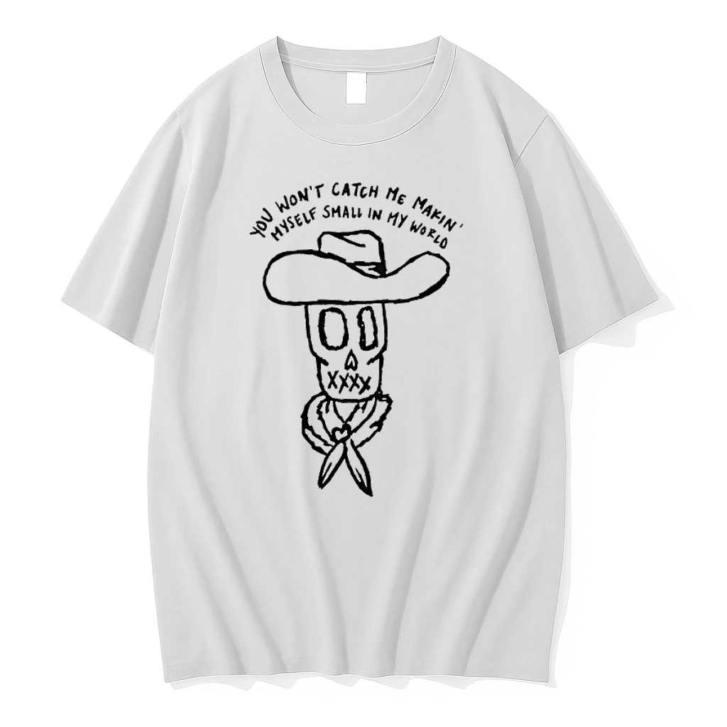 Skull Cowboy You Wont Catch Me Makin Myself Small In My World Shirts
