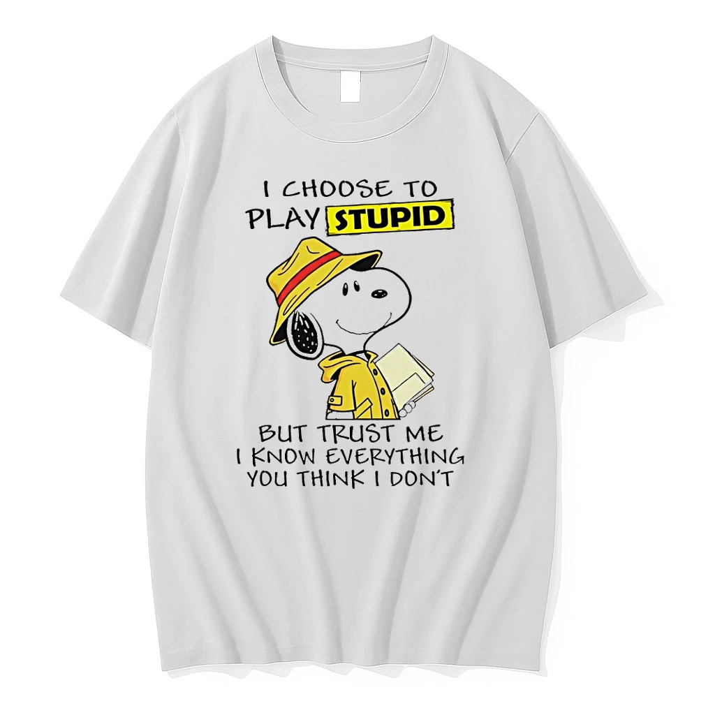 Snoopy I Choose To Play Stupid But Trust Me I Know Everything You Think I Dont Shirts