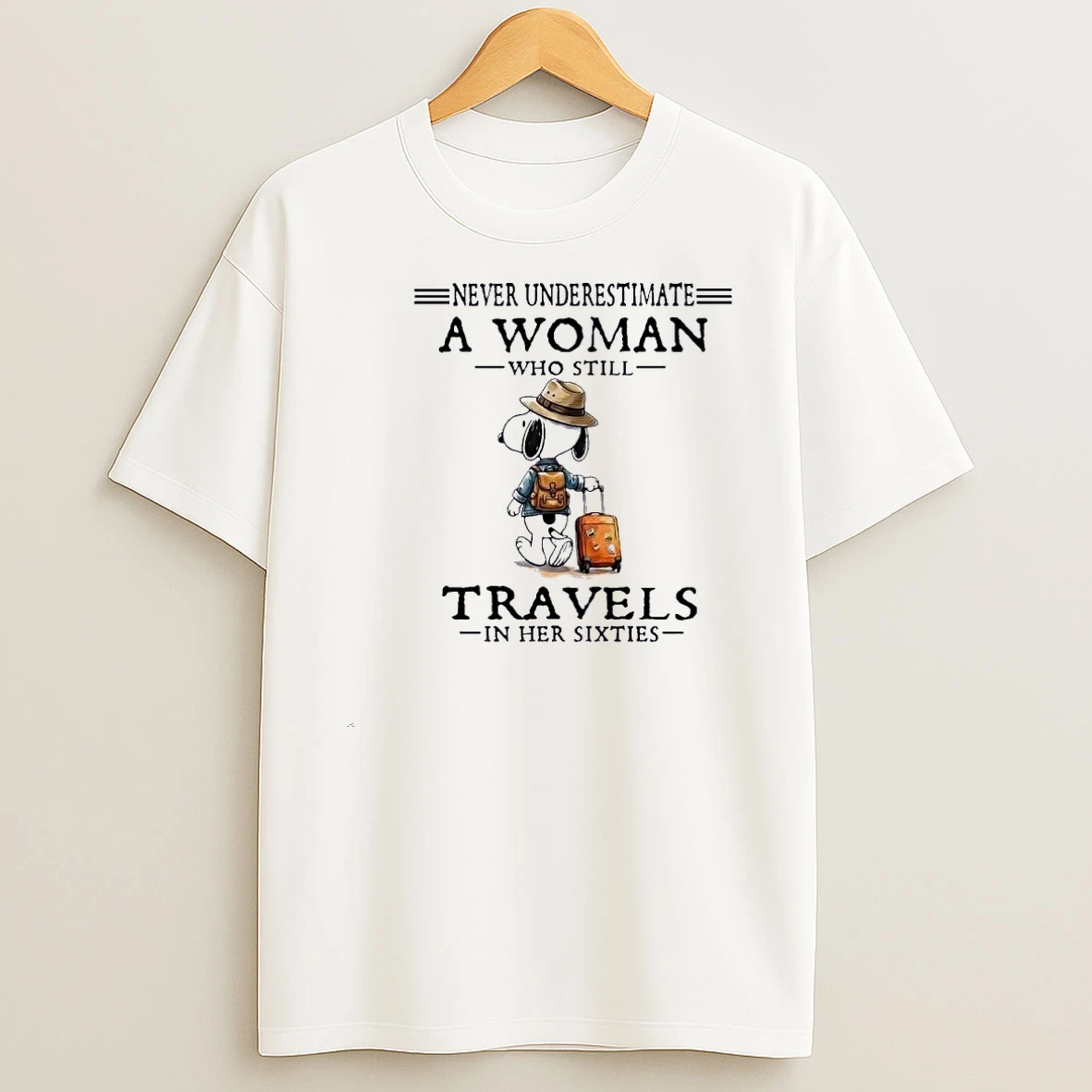 Snoopy Never Underestimate A Woman Who Still Travels In Her Sixties Shirts