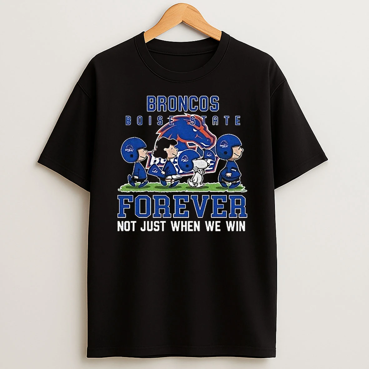 Snoopy And Peanuts X Boise State Broncos Football Forever Not Just When We Win Shirts