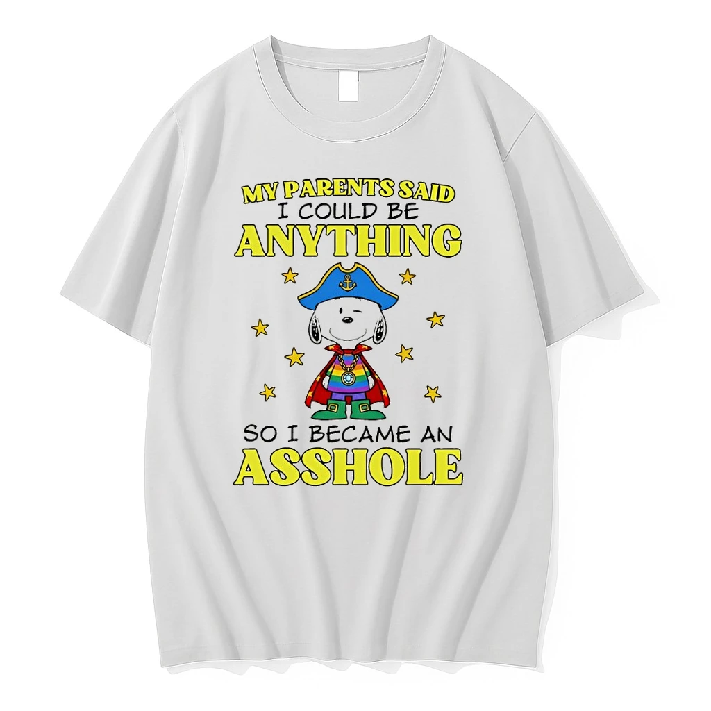 Snoopy My Parents Said I Could Be Anything So I Became An Asshole Shirts