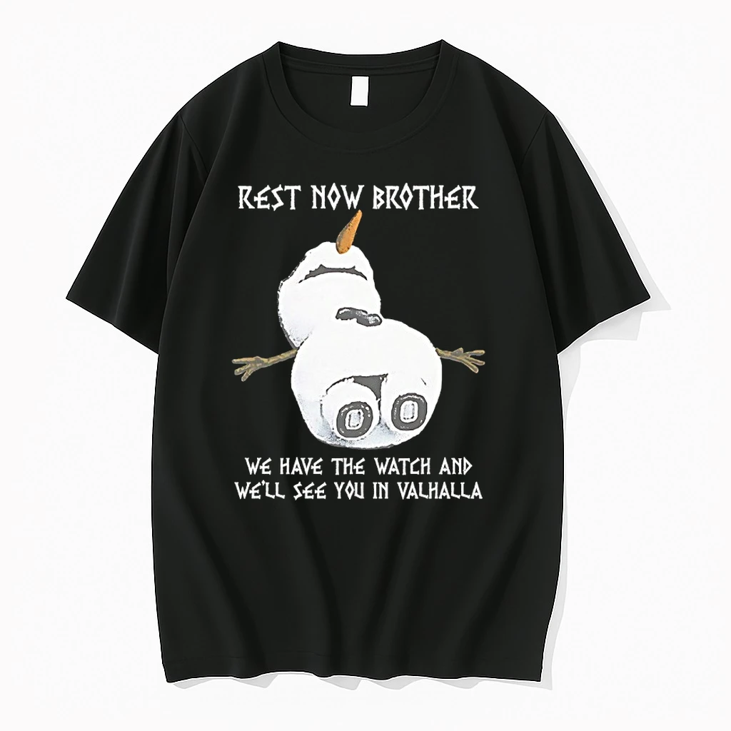 Snowman Rest Now Brother We Have The Watch And Well See You In Valhalla Shirts