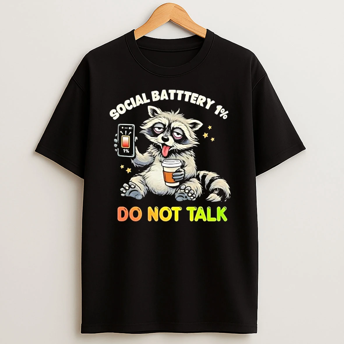 Social Battery 1 Low Do Not Talk Raccoon Shirts