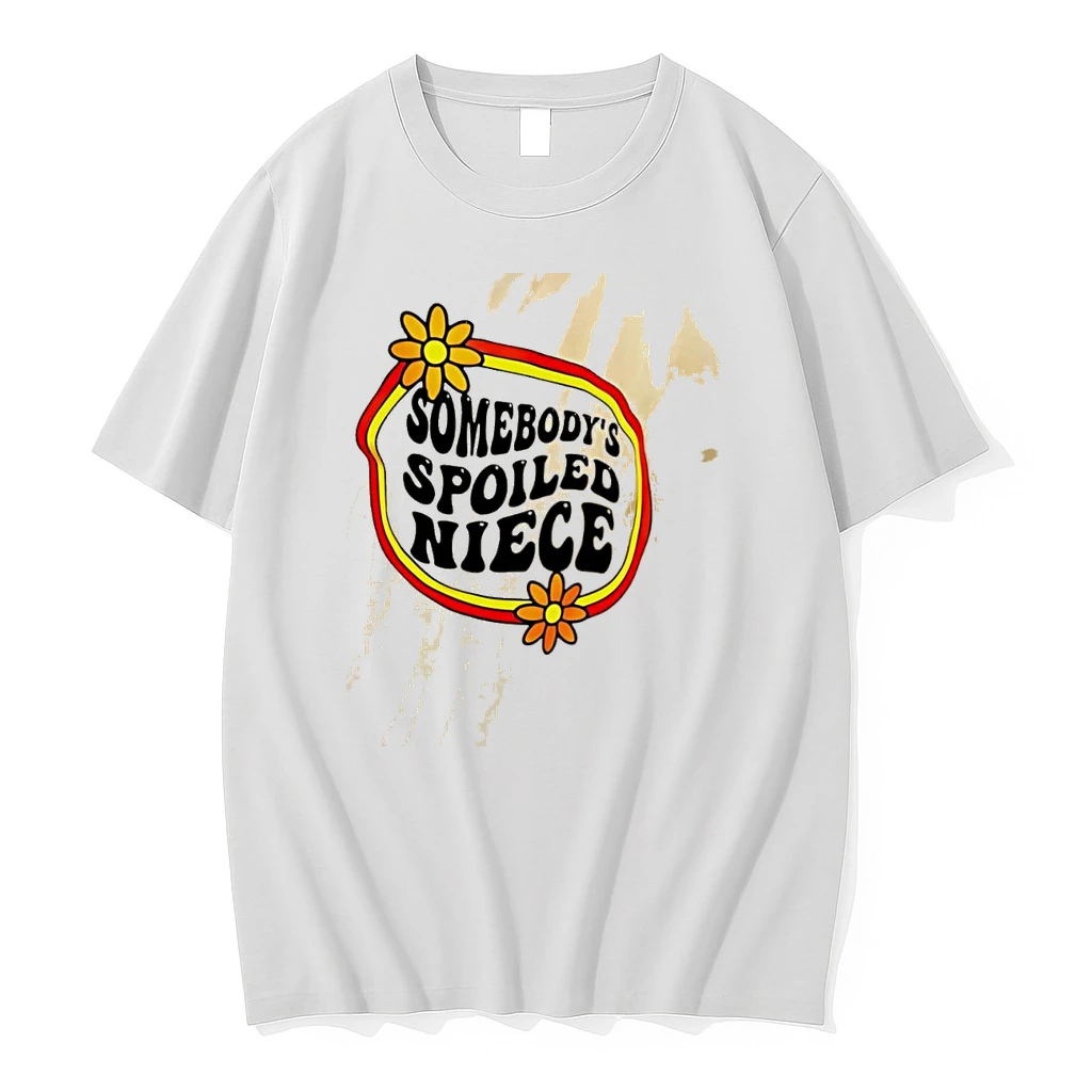 Somebodys Spoiled Niece Graphic Shirts