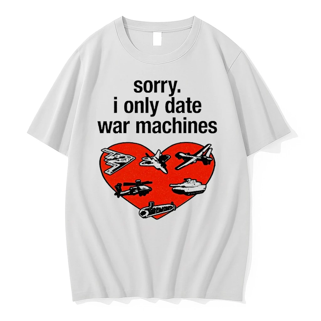 Sorry I Only Date War Machines Heart Shirts