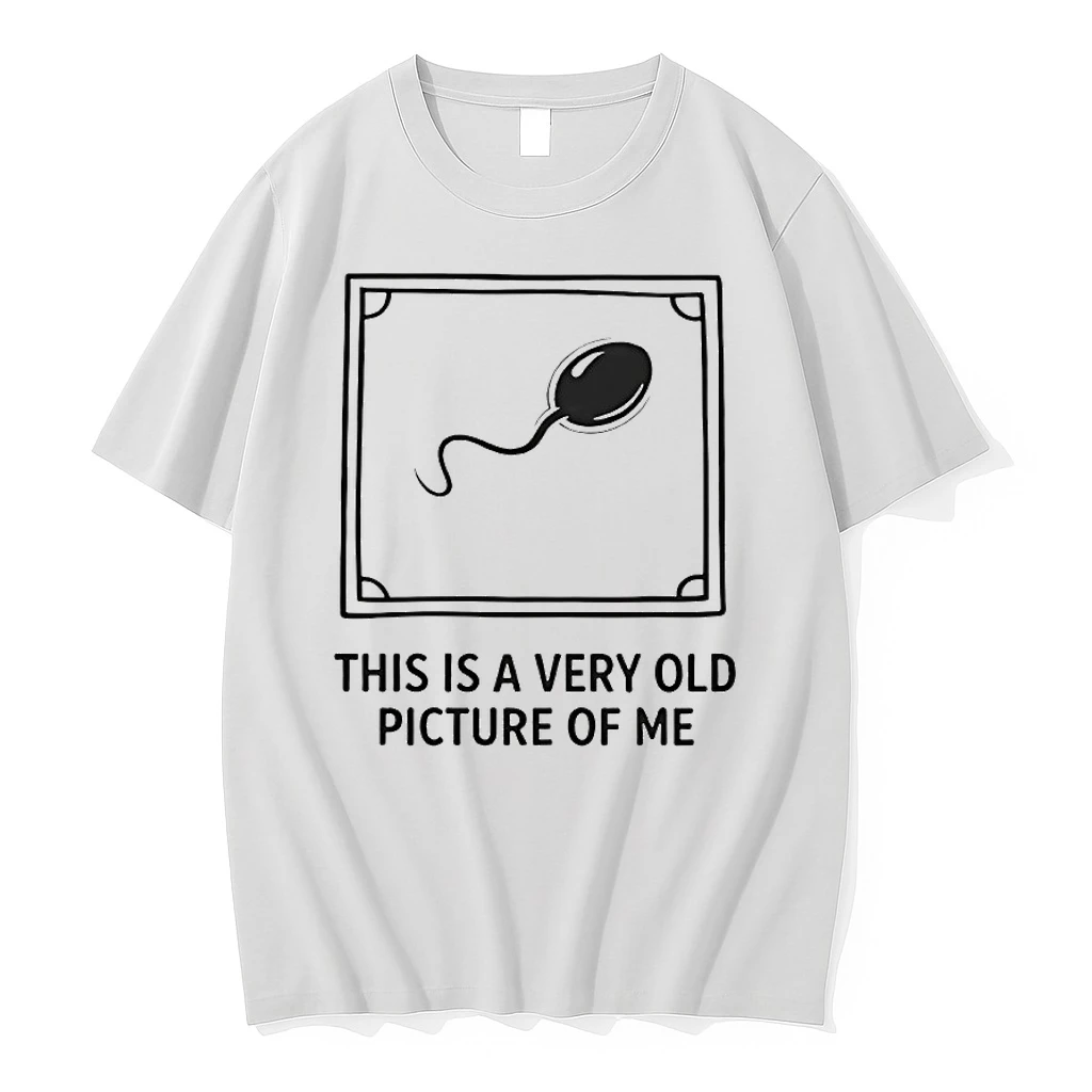 Sperm This Is A Very Old Picture Of Me Humor Shirts