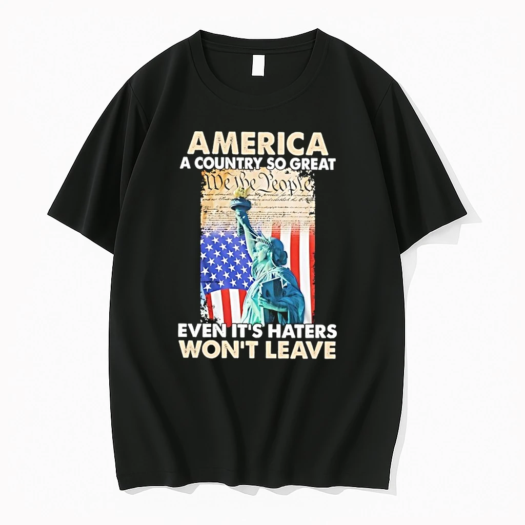 Statue Of Liberty America A Country So Great Even Its Haters Wont Leave Shirts