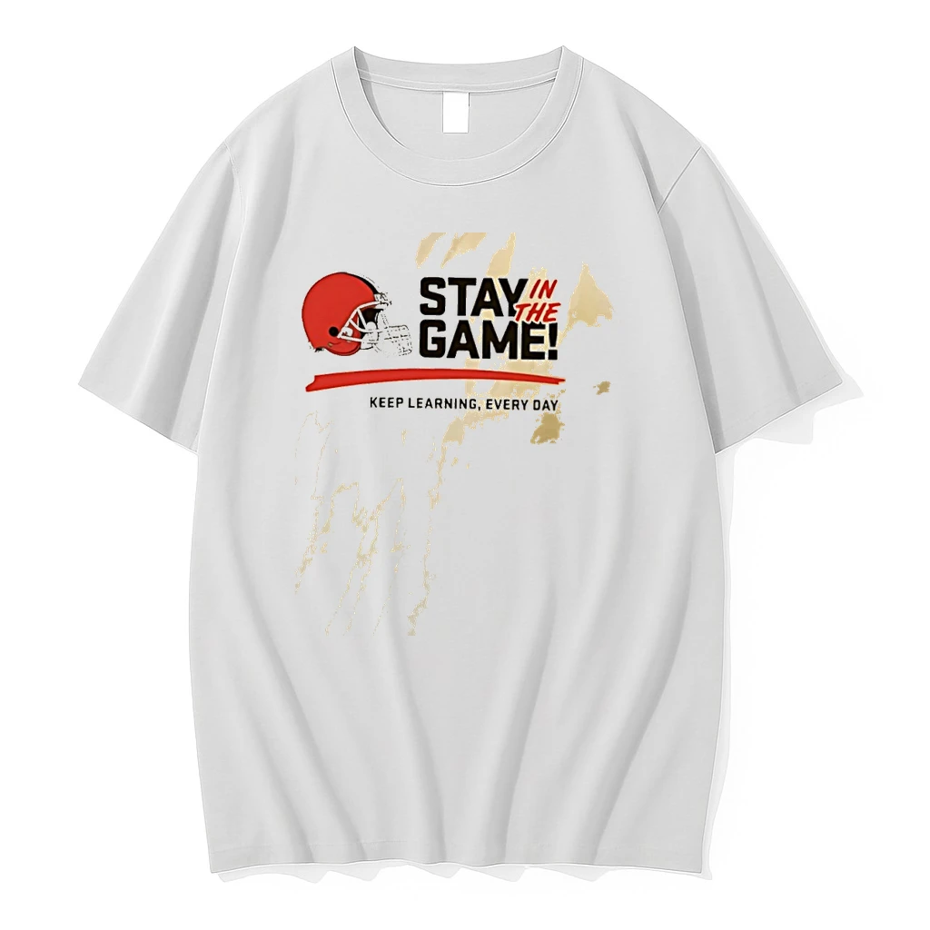 Stay In The Game Keep Learning Every Day Cleveland Browns Helmet Shirts