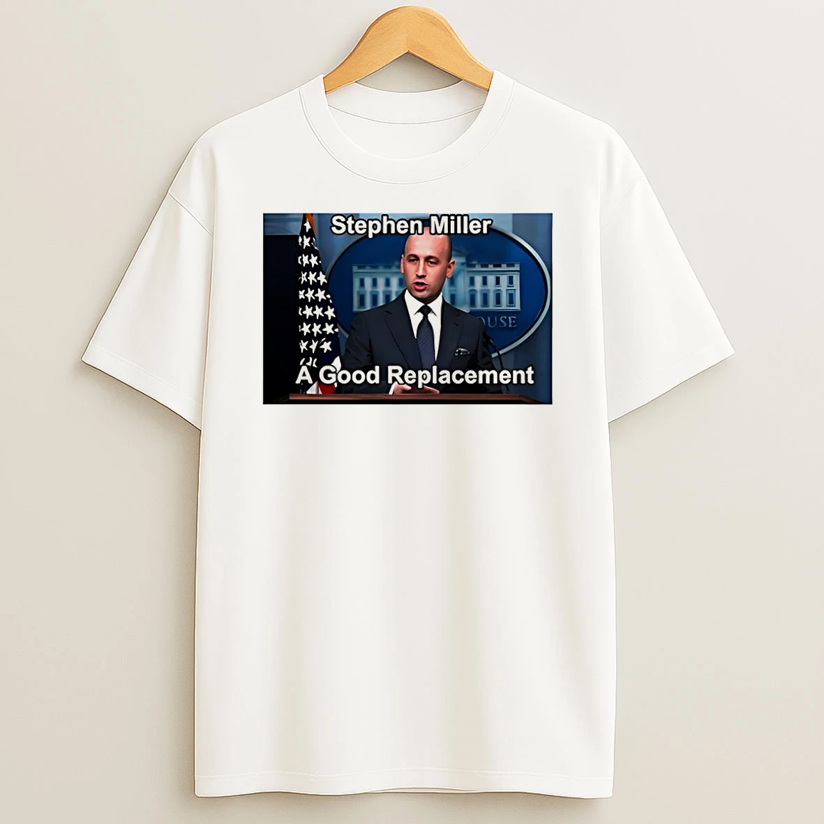 Stephen Miller A Good Replacement Shirts