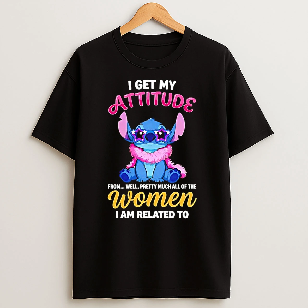 Stitch I Get My Attitude From Well Pretty Much All Of The Women Shirts