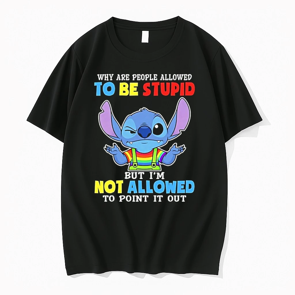 Stitch Why Are People Allowed To Be Stupid But Im Not Allowed To Point It Out Shirts