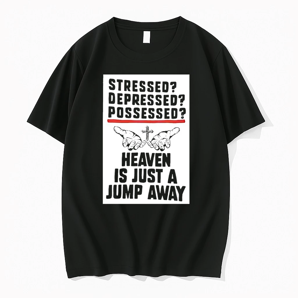 Stressed Depressed Possessed Heaven Is Just A Jump Away Shirts