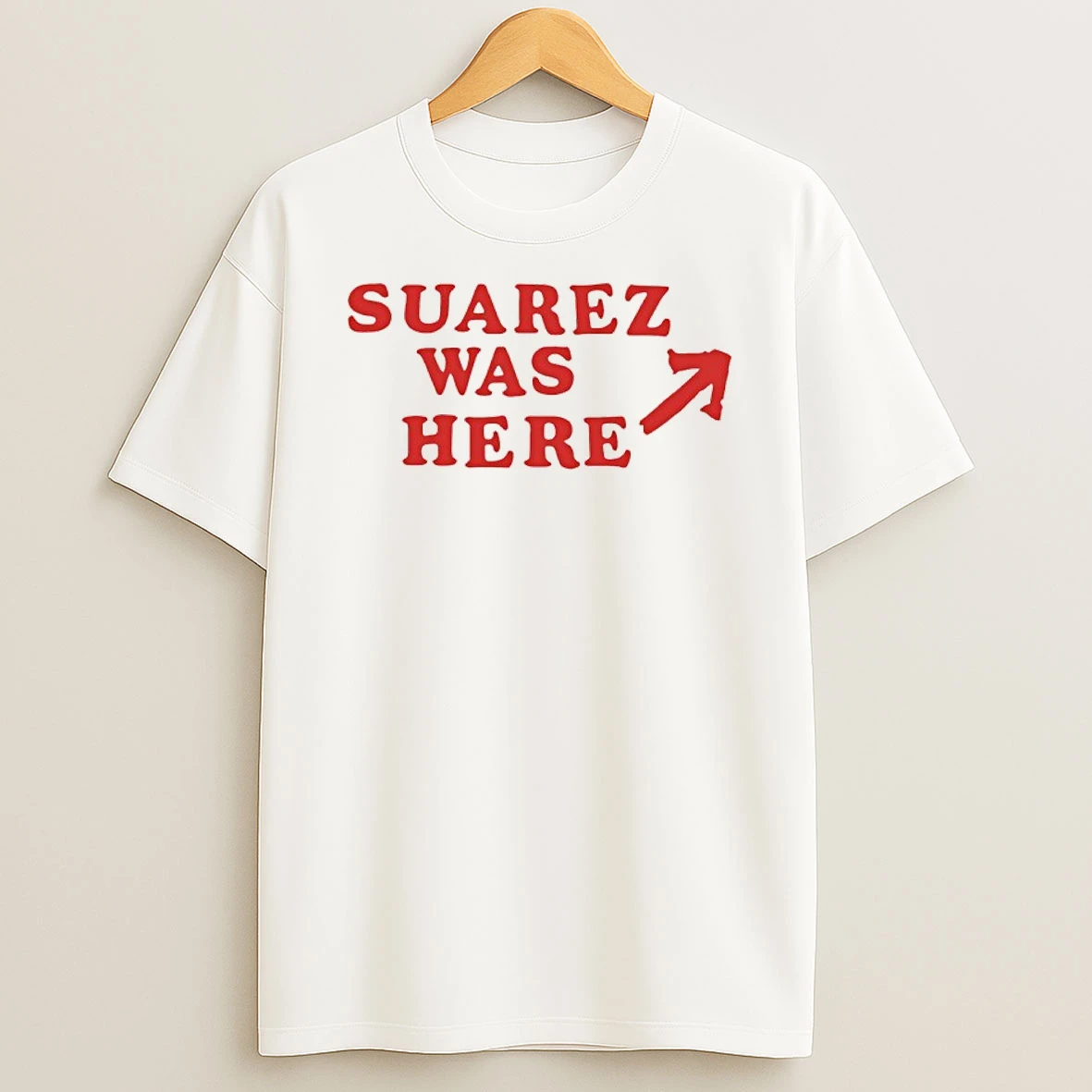 Suarez Was Here Shirts