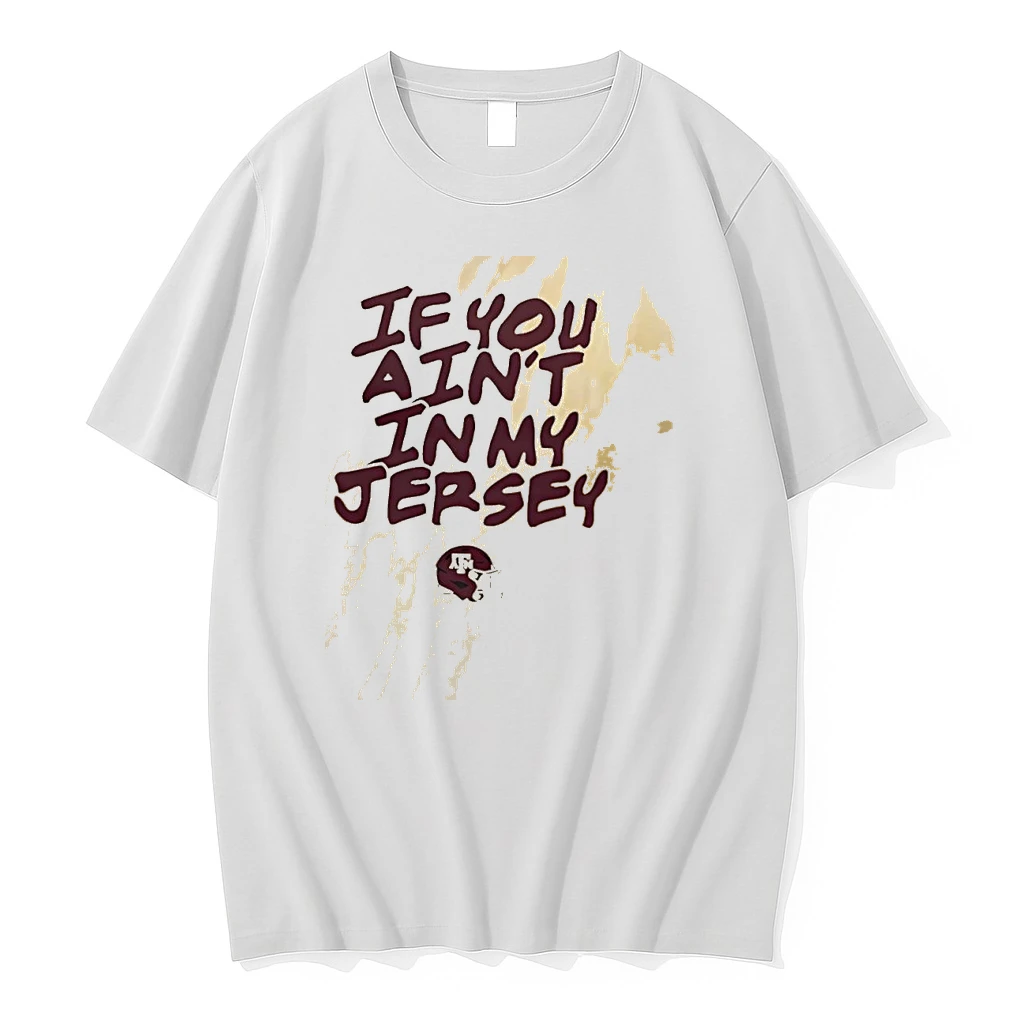 Texas Am Aggies Helmet If You Aint In My Jersey Helmet Shirts