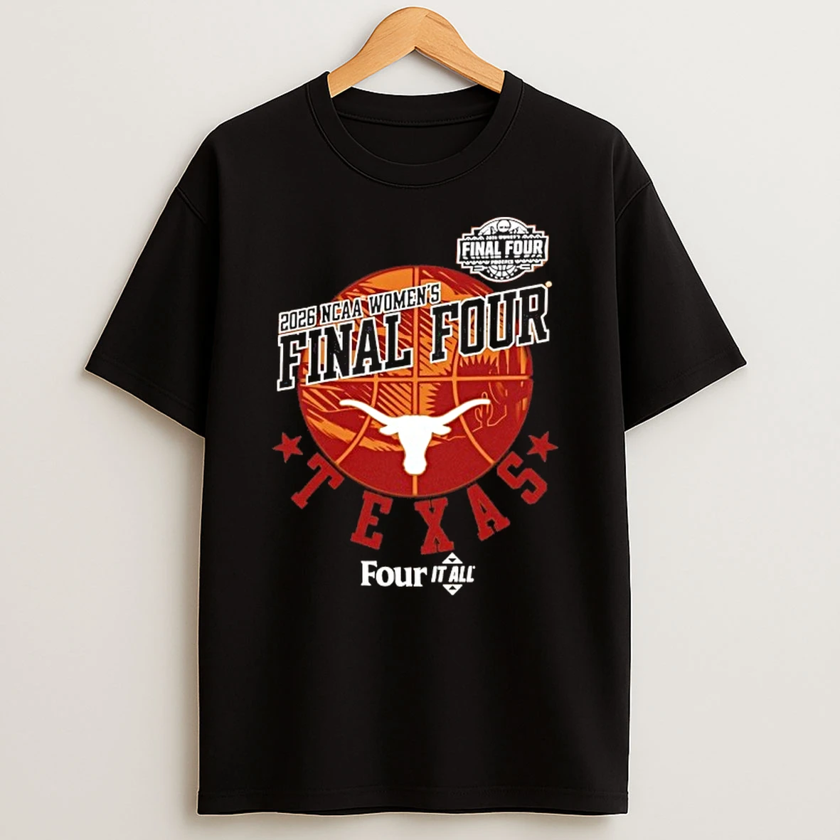Texas Longhorn Four It All 2026 Womens Basketball Final Four Shirts