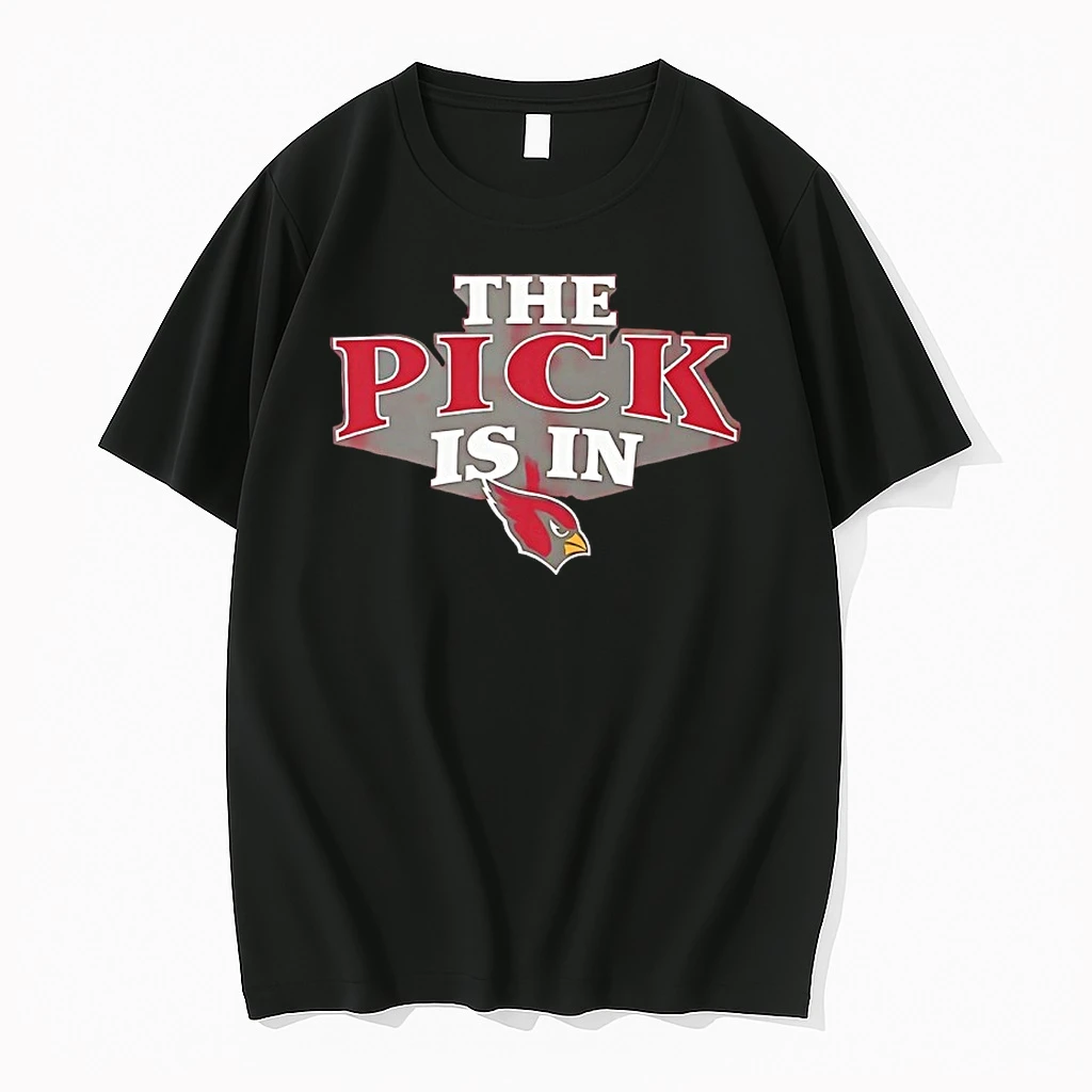 The Pick Is In Arizona Cardinals 2026 Shirts
