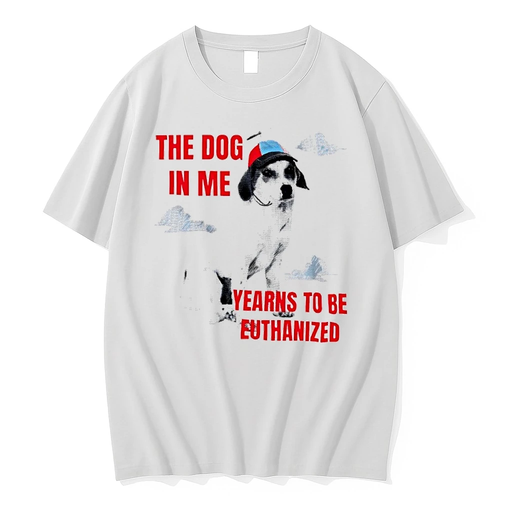 The Dog In Me Yearns To Be Euthanized Shirts
