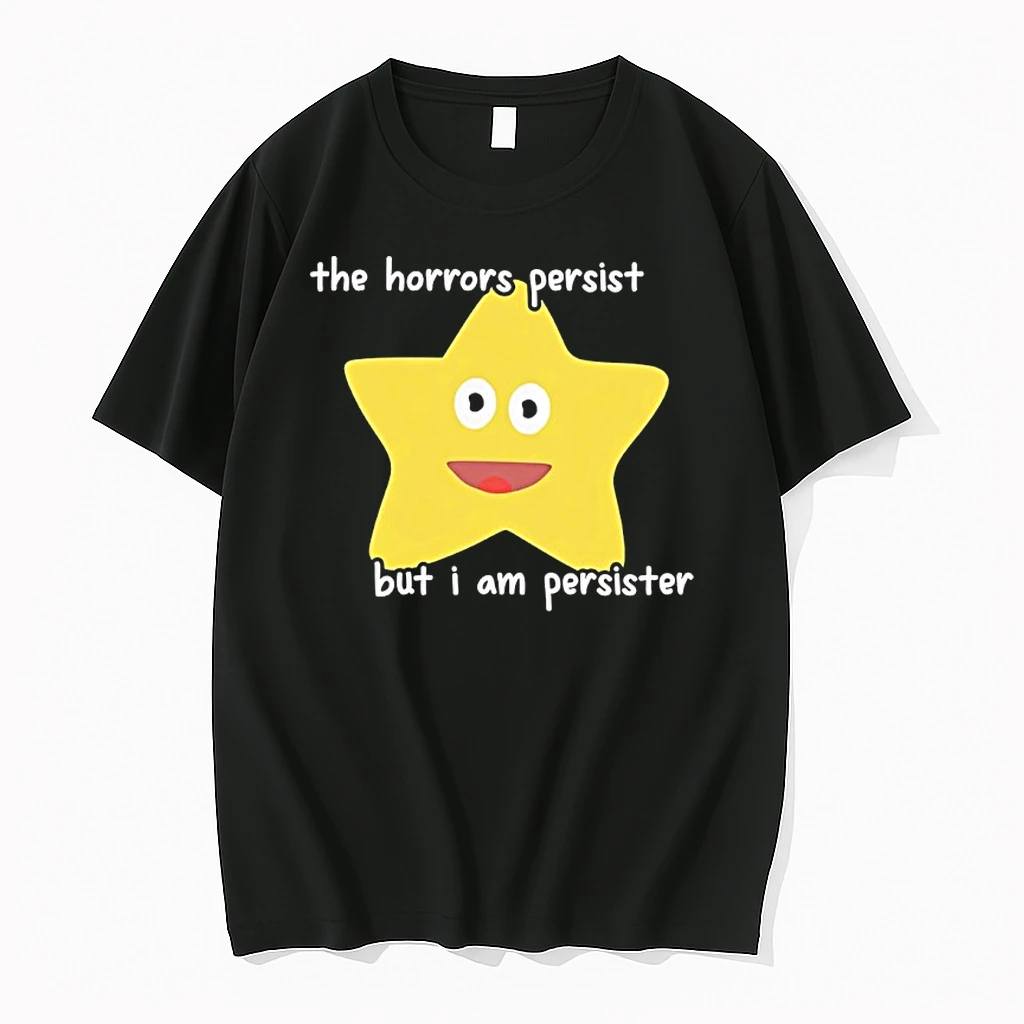 The Horrors Persist But I Am Persister Star Emoji Shirts