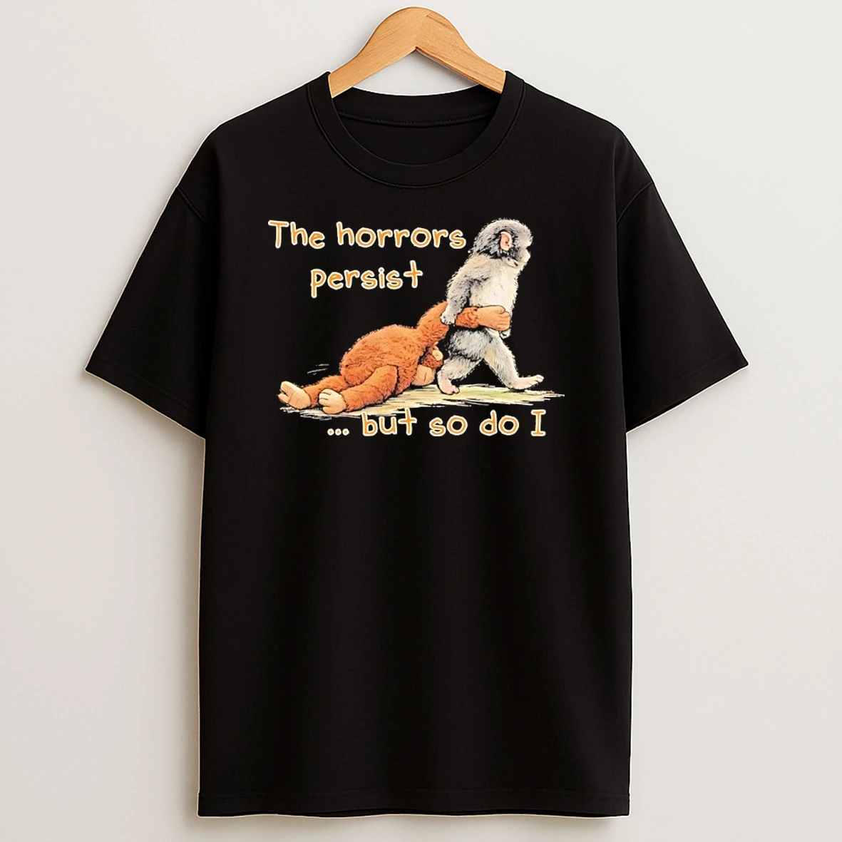 The Horrors Persist But So Do I Punch Monkey Shirts